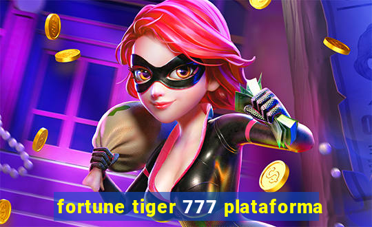 fortune tiger 777 plataforma